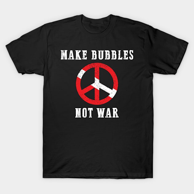 Make bubbles not war T-Shirt by sudiptochy29